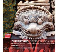 Ung, Chinary/ Ung, Susan/ Rose, Gil - Chinary Ung: Singing Inside Aura