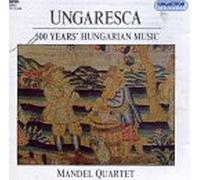 Ungaresca - 500 Years of Hungarian Music