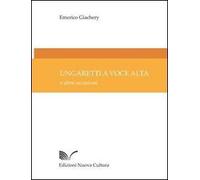 Ungaretti a voce alta. E altre occasioni