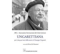 Ungarettiana. Per i cinquant'anni dalla morte di Giuseppe Ungaretti. Con Contenuto digitale per accesso online