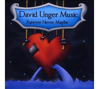 Unger, David Music - Forever Never Maybe