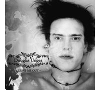 Douglas Unger Leave Me Out (CD)