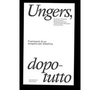Ungers, dopotutto. Frammenti di un progetto per Gibellina. Ediz. bilingue