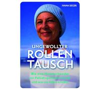 Ungewollter Rollentausch: Wie eine Hospizschwester zur Palliativpatientin wurde und was sie dabei erlebte