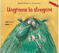 Unghione lo stregone. Ediz. illustrata - Del Mazo Margarita