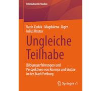 Ungleiche Teilhabe: Bildungserfahrungen und Perspektiven von Romnja und Sintize in der Stadt Freiburg