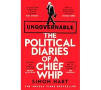 Ungovernable: The Political Diaries of a Chief Whip