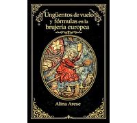 Ungüentos de vuelo y fórmulas en la brujería europea