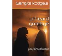 unheard goodbye: “A love that lived in silence, and a goodbye that was never spoken.”