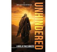 UNHINDERED: A Novel of Paul’s Ministry