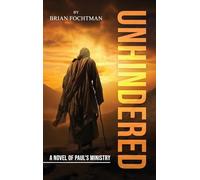 UNHINDERED: A Novel of Paul’s Ministry