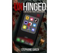 UnHinged: A Detective Tracy Garza Novel