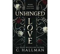 Unhinged Love: A Dark Bully Romance