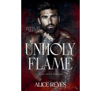 Unholy Flame: Dark Mafia Romance: 3