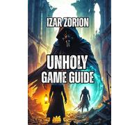 Unholy Game Guide: Master the Eternal City, Uncover Gabriel's Truth, and Navigate Every Ending with Confidence