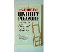 Unholy Pleasure or the Idea of Social Class
