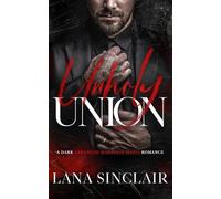 Unholy Union: A Dark Arranged Marriage Mafia Romance