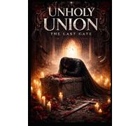 Unholy Union: The Last Gate
