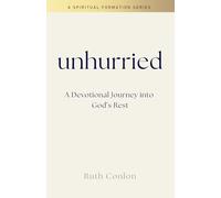 Unhurried: A Devotional Journey into God’s Rest