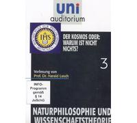 Uni Auditorium - Der Kosmos oder: Warum ist nicht Nichts? - Naturphilosophie und Wissenschaftstheorie 3