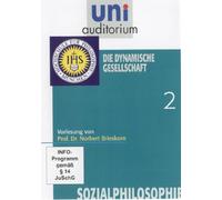 Uni Auditorium - Die dynamische Gesellschaft - Sozialphilosophie Teil 2