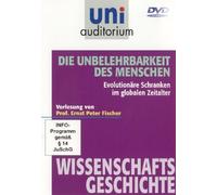 Uni Auditorium - Die Unbelehrbarkeit des Menschen: Evolutionäre Schranken im globalen Zeitalter