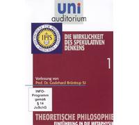 Uni Auditorium - Die Wirklichkeit des spekulativen Denkens - Theoretische Philosophie 1