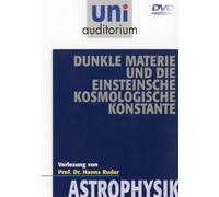 Uni Auditorium - Dunkle Materie und die einsteinsche kosmologische Konstante - Astrophysik