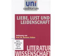 Uni Auditorium - Liebe, Lust und Leidenschaft - Literaturwissenschaft