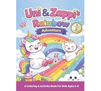 UNI & ZAPPI’S RAINBOW ADVENTURE: A Unicorn & Kitten Coloring & Activity Book Keepsake for Kids Ages 3-8 - ABC Letter Tracing, Counting, Mazes & Early Learning Fun!