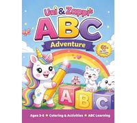 UNI & ZAPPI'S ABC ADVENTURE: A Cute Unicorn & Kitten Coloring & Activity Book Keepsake for Kids Ages 3-5 | ABC Letter Tracing, First Words, Games, Counting & Preschool Learning Fun!