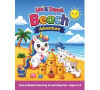 Uni & Zappi's Beach Adventure: A Story-Based Coloring & Activity Book for Ages 3-6