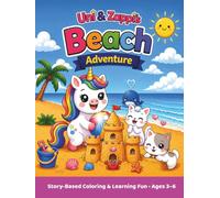 Uni & Zappi's Beach Adventure: A Story-Based Coloring & Activity Keepsake Book for Ages 3-6