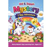 UNI & ZAPPI'S I SPY MYSTERY ADVENTURE: A Story-Based ABC Coloring & Activity Book Keepsake for Kids Ages 3-6 | Letter Tracing, Hidden Clues, Puzzles, Mazes & Early Learning Fun