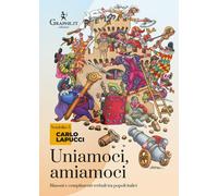 Uniamoci, amiamoci. Blasoni e complimenti proverbiali tra popoli