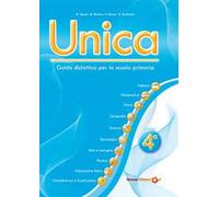 Unica. Guida didattica per la scuola primaria. Con USB Pen Drive. Vol. 4