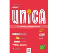 Unica. La grammatica delle emozioni. Per la Scuola media