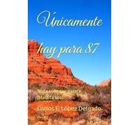 Únicamente hay para 87: Nada es lo que parece. ¡Maldita sea!