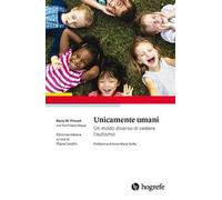 Unicamente umani. Un modo diverso di vedere l'autismo