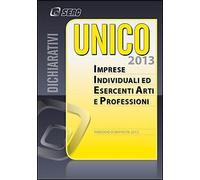 UNICO 2013. Imprese individuali ed esercenti arti e professioni - [Seac]