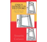 Unico Indizio: un Filo d'Oro (le Indagini di Lady Costantine, Torino 1806)