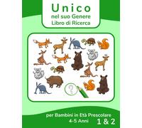 Unico nel suo Genere - Libro di Ricerca per Bambini in Età Prescolare 4-5 Anni 1 & 2