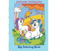 Unicorn Academy Big Coloring Book: Book 1, My First Big Book of Coloring, Academy of Child Development, For Kids Ages 4-8