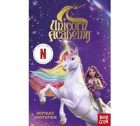 Unicorn Academy: Sophia's Invitation: The First Book of the Netflix Series
