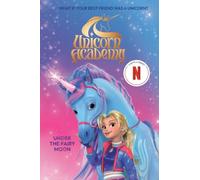 Unicorn Academy: Under the Fairy Moon (Copertina rigida) Unicorn Academy
