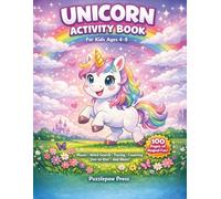 Unicorn Activity Book for Kids Ages 4-8: A Magical Workbook with Mazes, Dot to Dot, Word Search, Tracing, Counting, Puzzles and More for Girls and Boys