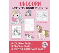 Unicorn Activity Book for Kids: Coloring, Tracing and Spot the Difference Pages