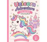 Unicorn Adventure: Colouring Book for Kids Aged 3, 4, 5, 6, 7, 8, 9. Easy and Bold