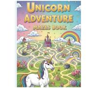 Unicorn Adventure Mazes Book for Kids Ages 4-8