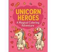 Unicorn Adventures: 52 Magical Coloring Themes: A Fun-Filled Toddler’s Coloring Journey Through 52 Enchanting Worlds